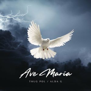 Thug Pol, Alda G – Ave María